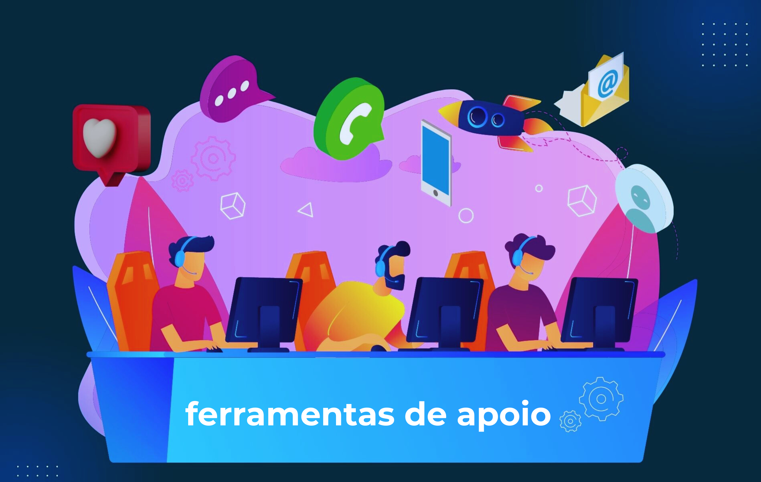 Ferramentas de Apoio